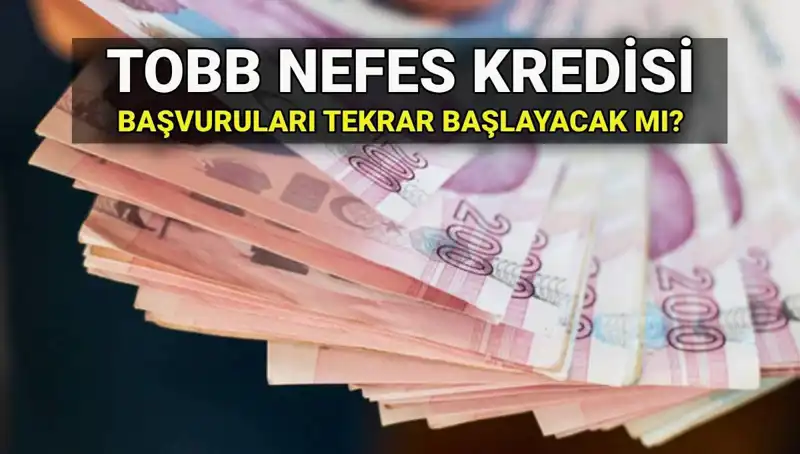 TOBB Nefes Kredisi Başvuruları Kapandı mı? Yeniden Açılacak mı?