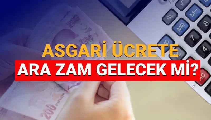 2025 Asgari Ücret Ara Zamı Hakkında Tüm Bilgiler