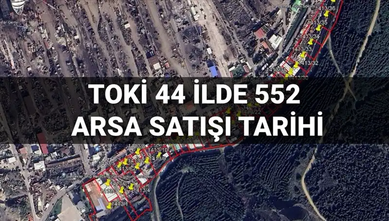 TOKİ’nin 552 Arsa Satışı Açık Artırması Ne Zaman? Detaylar İşte Burada!
