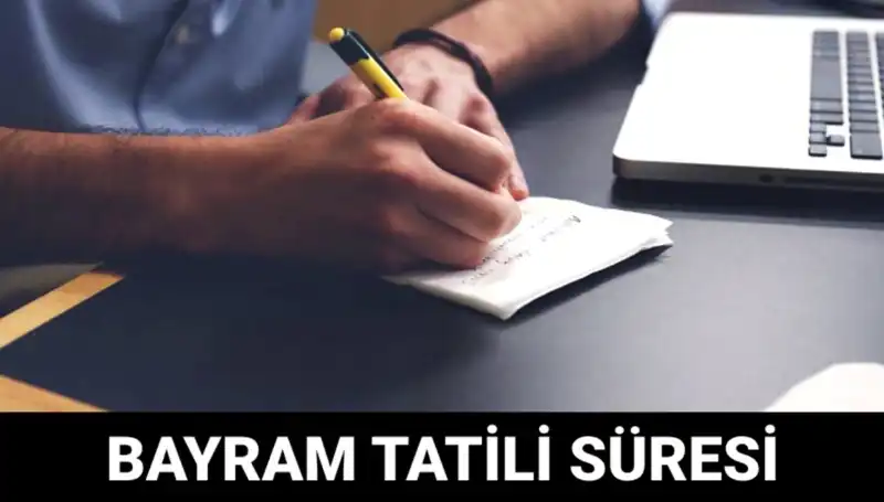 Bayram Tatili Ne Zaman Sona Erecek? İşte Tarihleri ve Detaylar