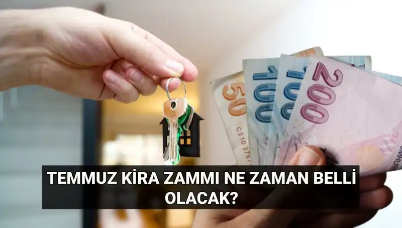 Kiracıları Heyecanlandıran Tarih: Temmuz Kira Zammı Ne Zaman Açıklanacak?