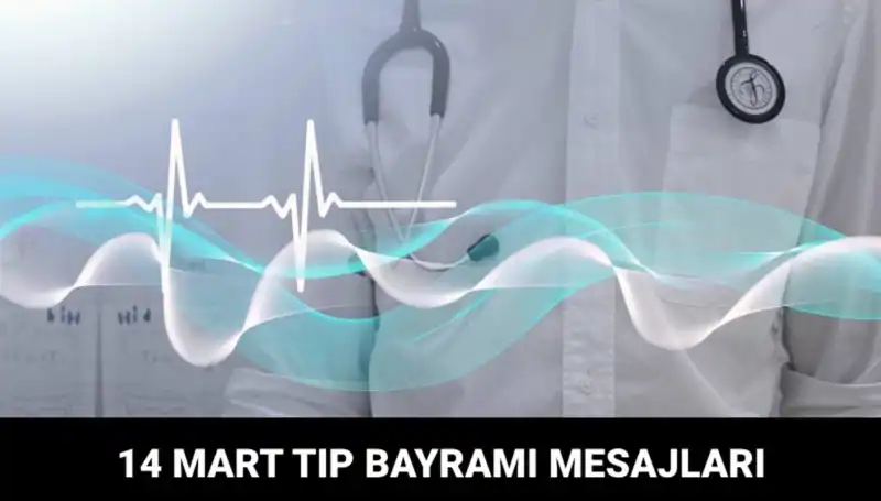 14 Mart Tıp Bayramı’nda Sağlık Çalışanlarına Özel Duygusal Mesajlar