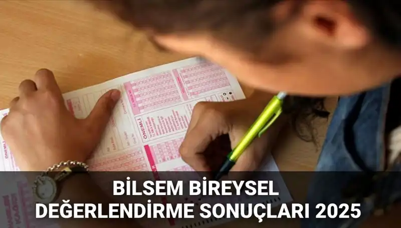 BİLSEM 2025 Bireysel Değerlendirme Sonuçları Açıklandı: Kazanan Adaylar Kimler?