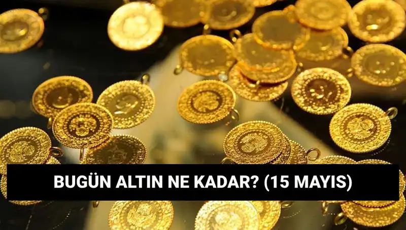 Altın Fiyatları Düşüşe Geçti: 15 Mayıs Güncel Değerler