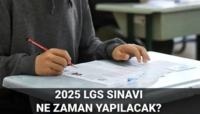 2025 LGS Sınav Tarihi Açıklandı: Öğrenciler İçin Kritik Bilgiler