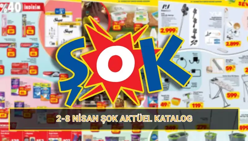 ŞOK 2-8 Nisan Katalogu: Kaçırılmayacak Fırsatlar ve Aktüel Ürünler!
