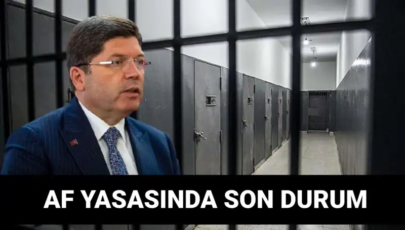 Adalet Bakanlığı'ndan Kapsamlı Af Yasası Üzerine Son Gelişmeler