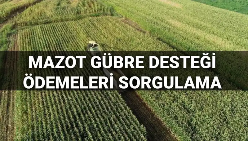 Mazot ve Gübre Desteği Ödeme Tarihleri: 2025 Mart’ta Ne Zaman Hesaplarda?