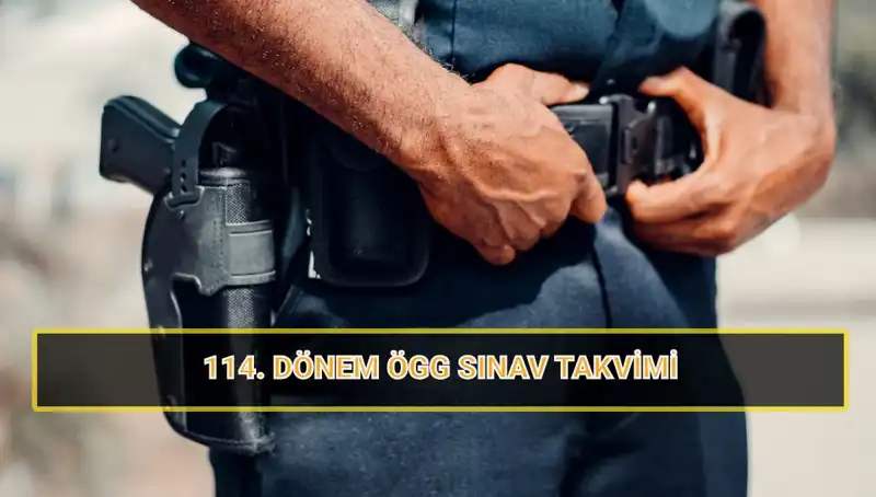 2025'te ÖGG 114. Dönem Sınav Tarihleri Açıklandı: Tüm Detaylar Burada!